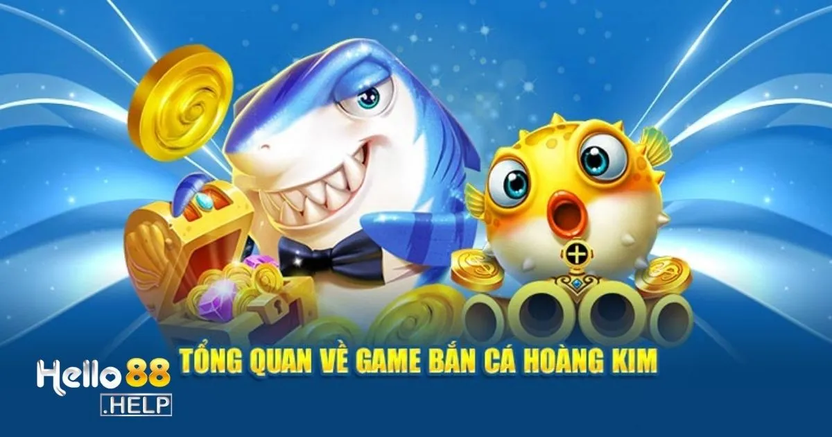 Bắn Cá Hoàng Kim Là Gì? Hướng Dẫn Chơi Bắn Cá Tại Hello88 4 Mẹo săn boss và nhận thưởng lớn