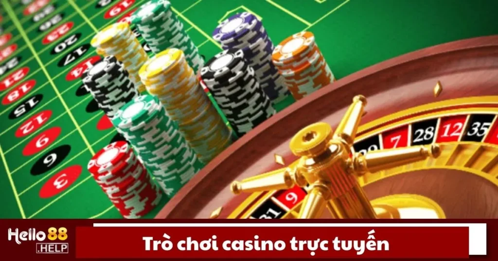 Trò Chơi Casino Trực Tuyến Là Gì? Cách Tham Gia Tại Hello88 1 Trò Chơi Casino Trực Tuyến Là Gì? Cách Tham Gia Tại Hello88