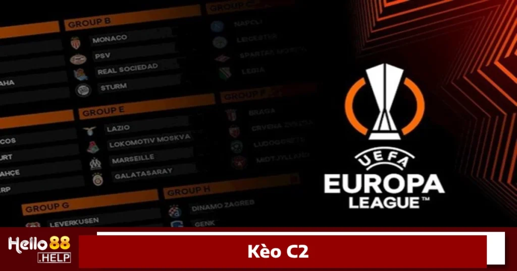 Kèo C2 Là Gì? Cách Đặt Cược Giải Europa League Trên Hello88 1 Các loại kèo phổ biến tại Europa League trên Hello88