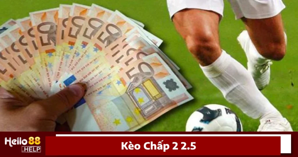Kèo Chấp 2 2.5 Là Gì? Cách Đọc Kèo Hiệu Quả Trên Hello88 1 Cách tính tiền thắng, thua khi chơi kèo chấp 2 2.5
