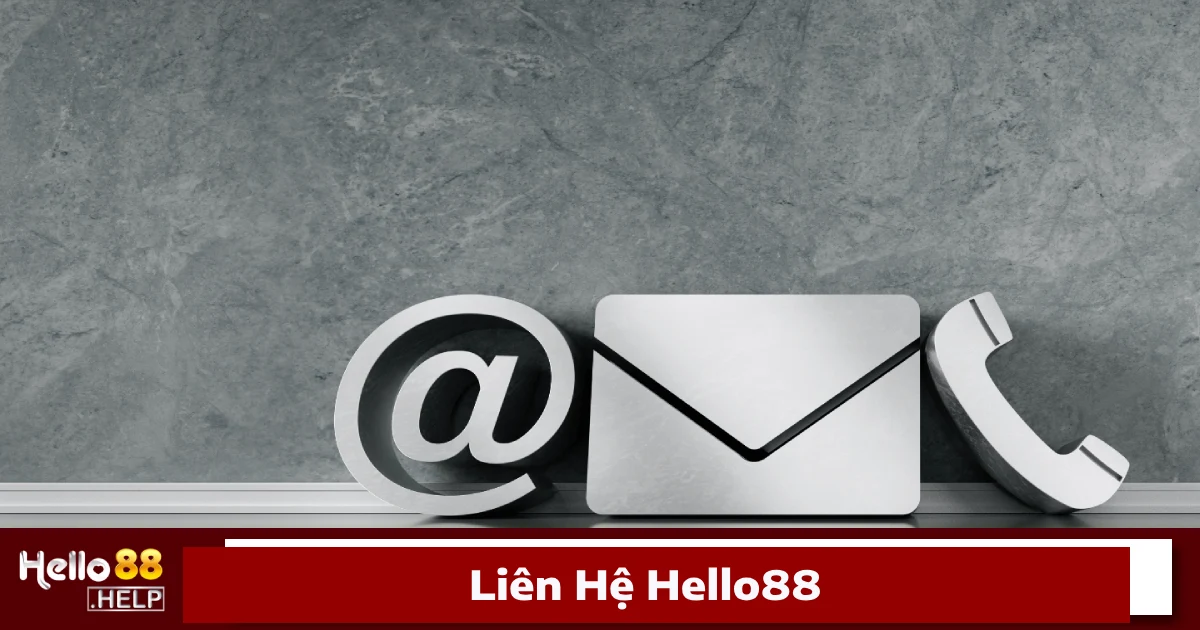 Cách Liên Hệ Hello88 Cùng Đội Ngũ Hỗ Trợ Khách Hàng